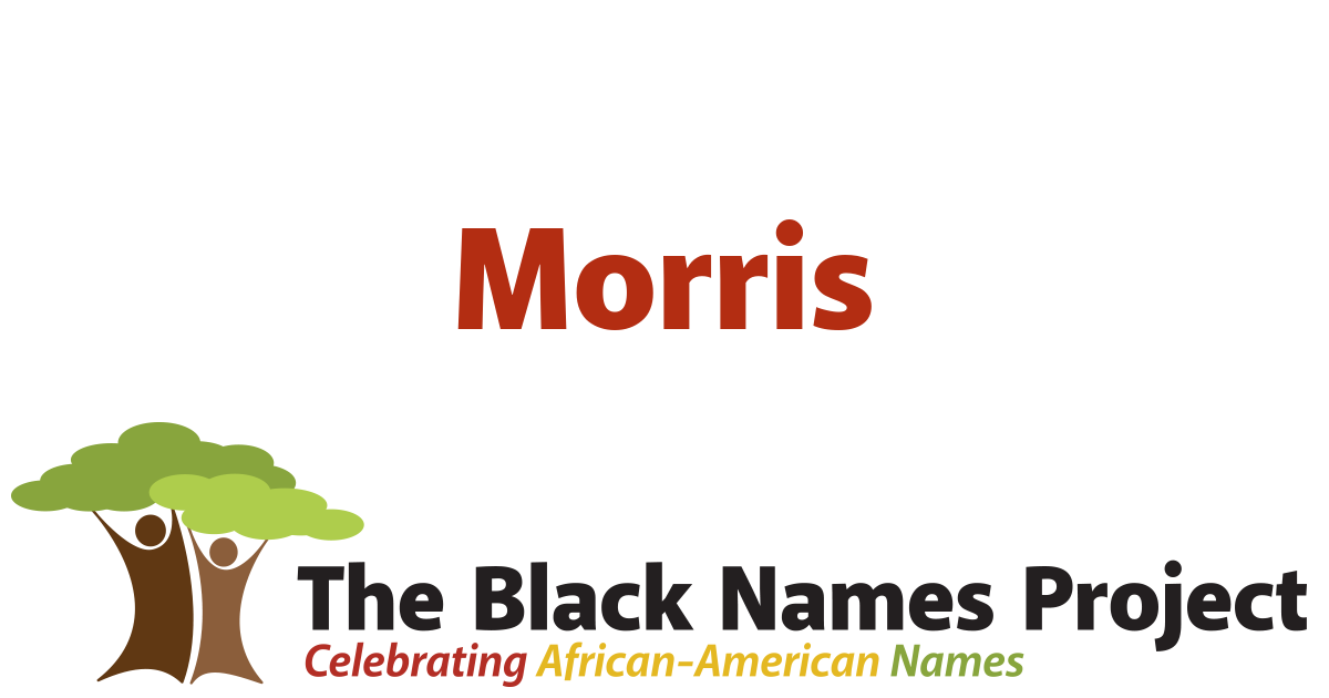 Morris The Black Names Project